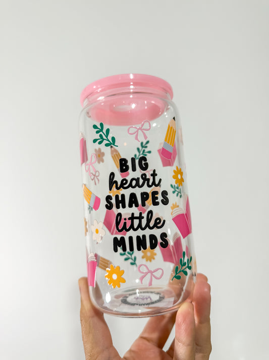 Big Heart Shapes Little Minds Can Cup