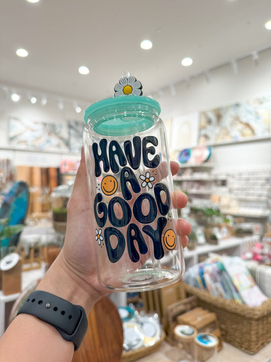 Have A Good Day Can Cup