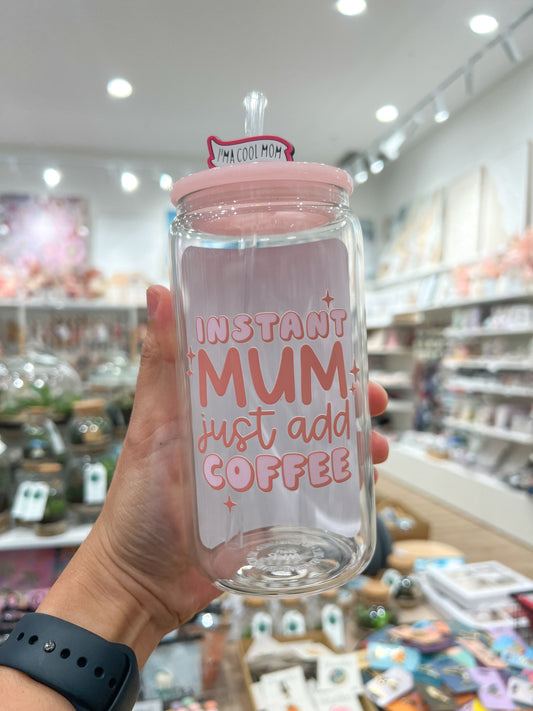 Instant Mum Just Add Coffee Can Cup