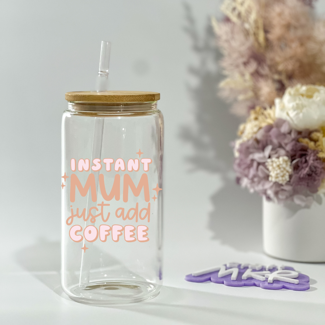 Instant Mum Just Add Coffee Can Cup