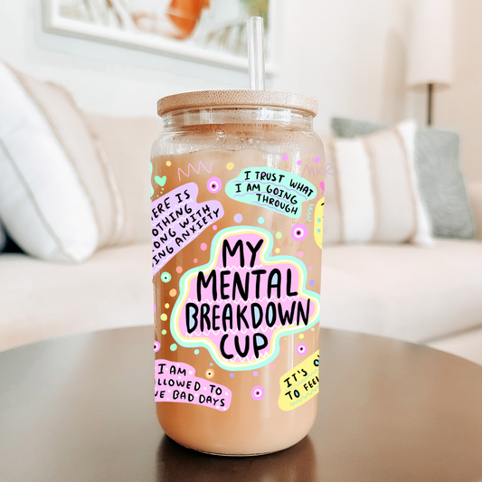 My Mental Breakdown Cup Can Cup