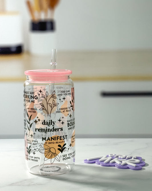 Daily Reminders Dishwasher Safe Glass Can Cup