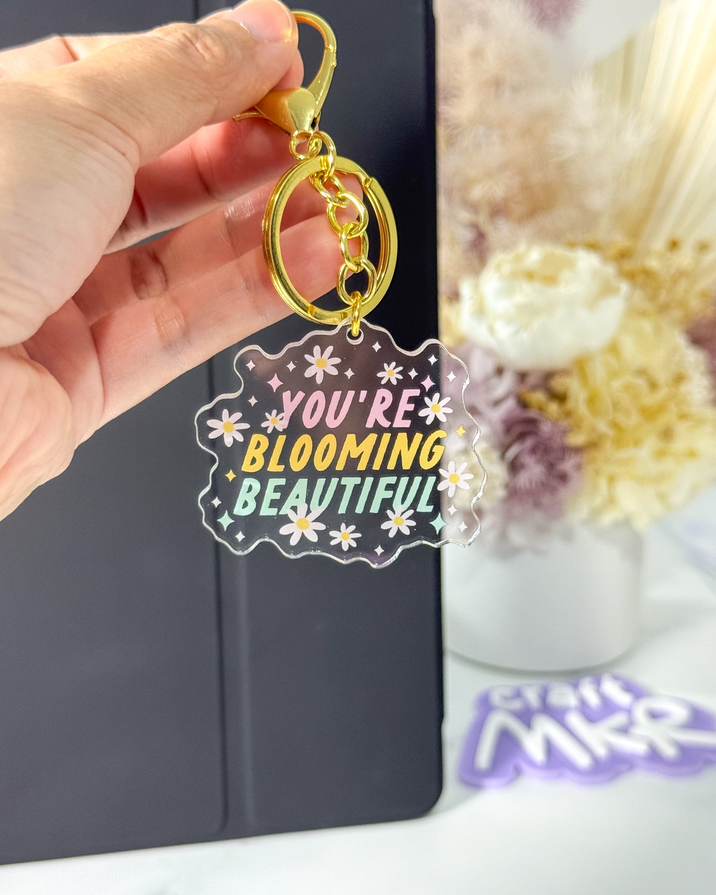You’re Blooming Beautiful Keyring