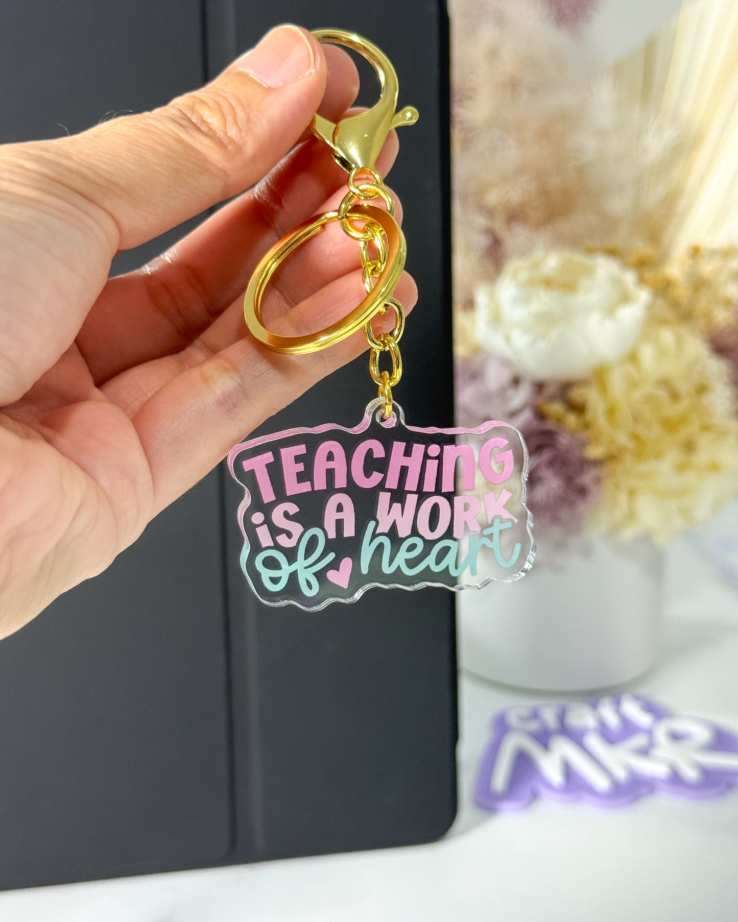 Teaching is a Work of Heart Keyring