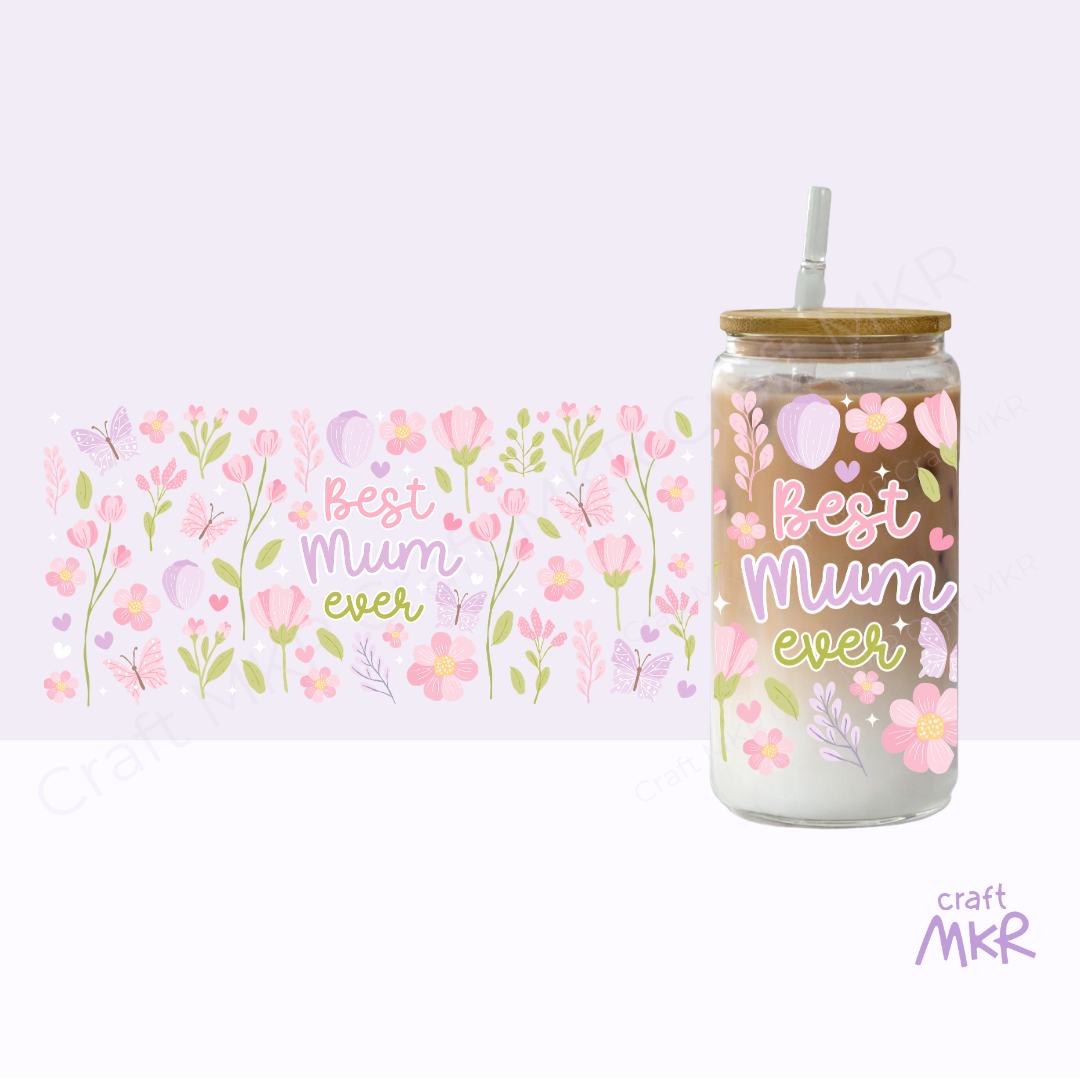 Best Mum Ever Glass Can Cup