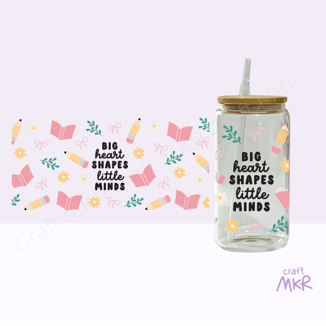 Big Heart Shapes Little Minds Can Cup