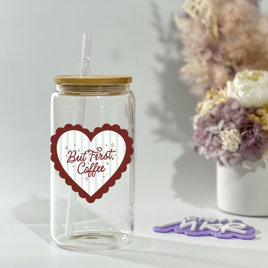 But First Coffee Glass Can Cup