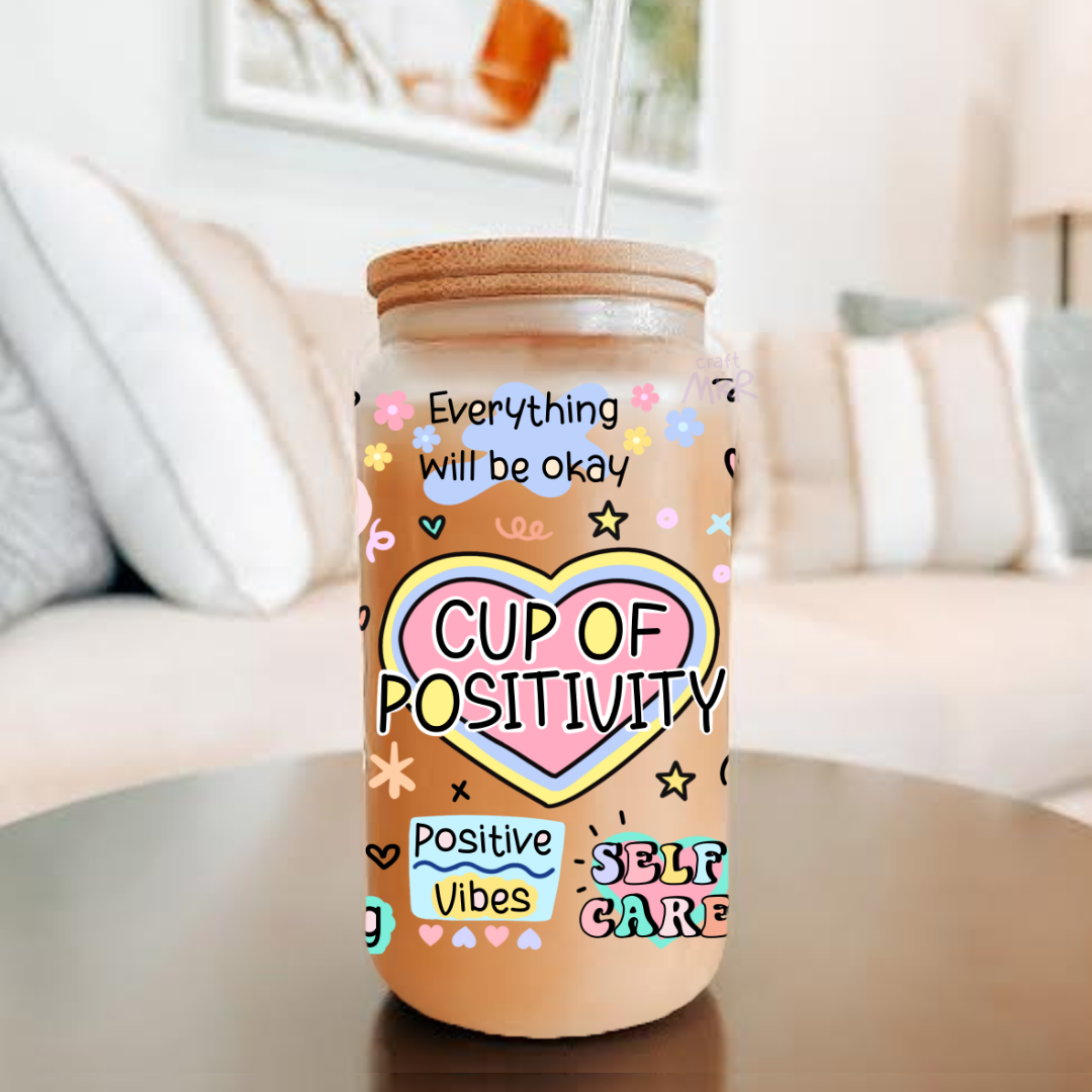 Cup of Positivity Can Cup