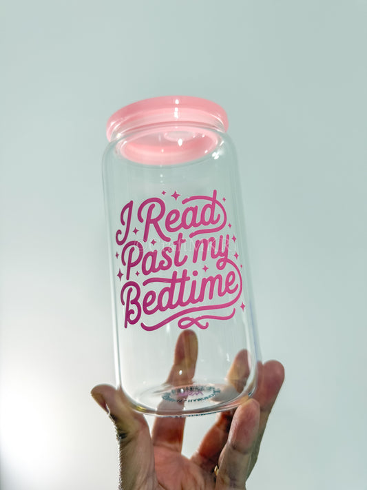 I Read Past My Bedtime Glass Can Cup