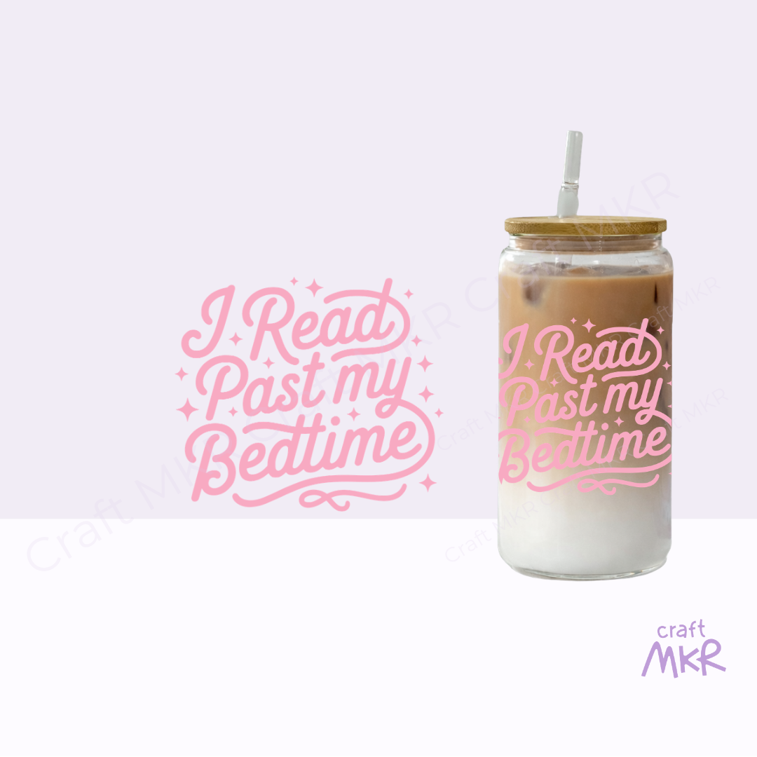 I Read Past My Bedtime Glass Can Cup