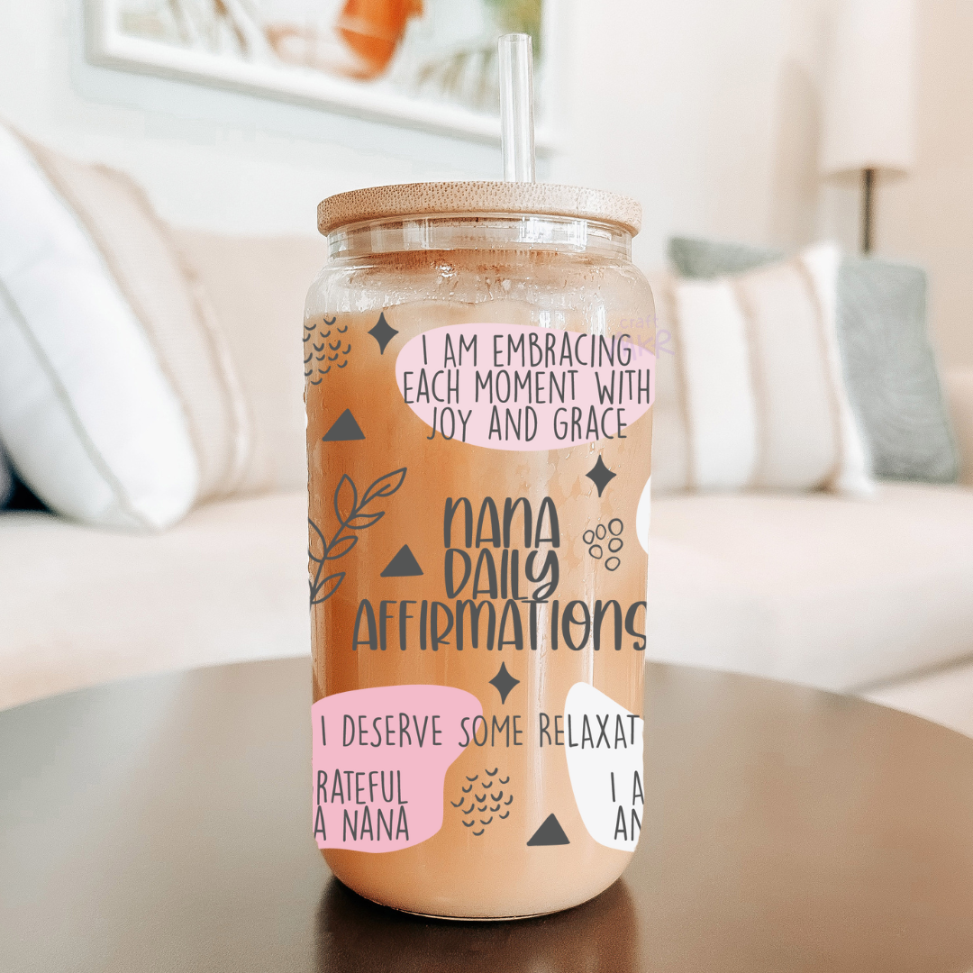 Nana Daily Affirmations Can Cup