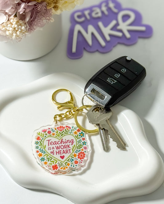 Teaching is a work of heart Teacher Keyring
